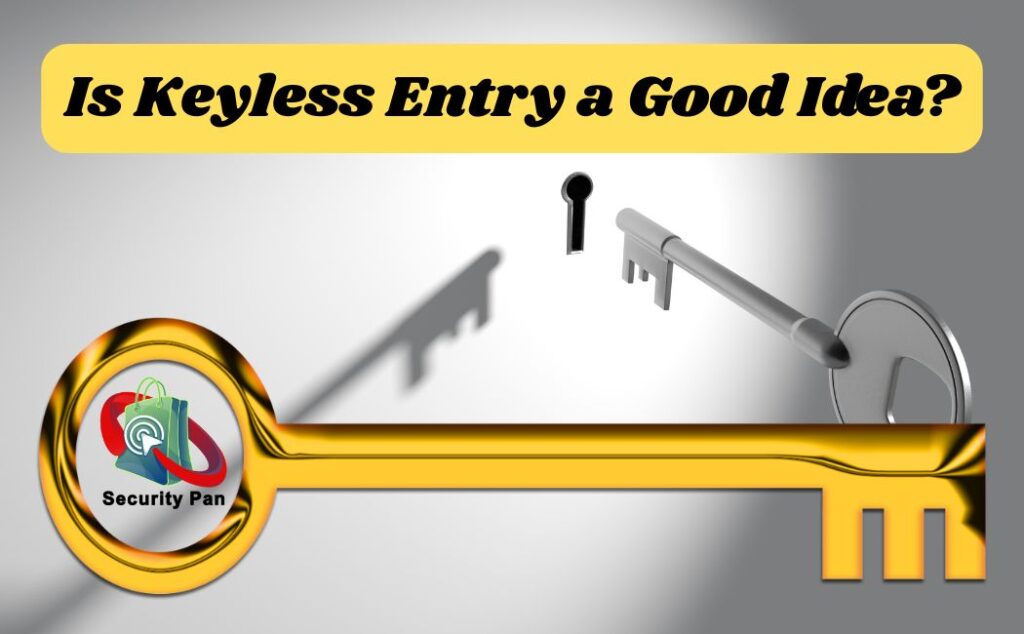 Keyless entry with Security pan