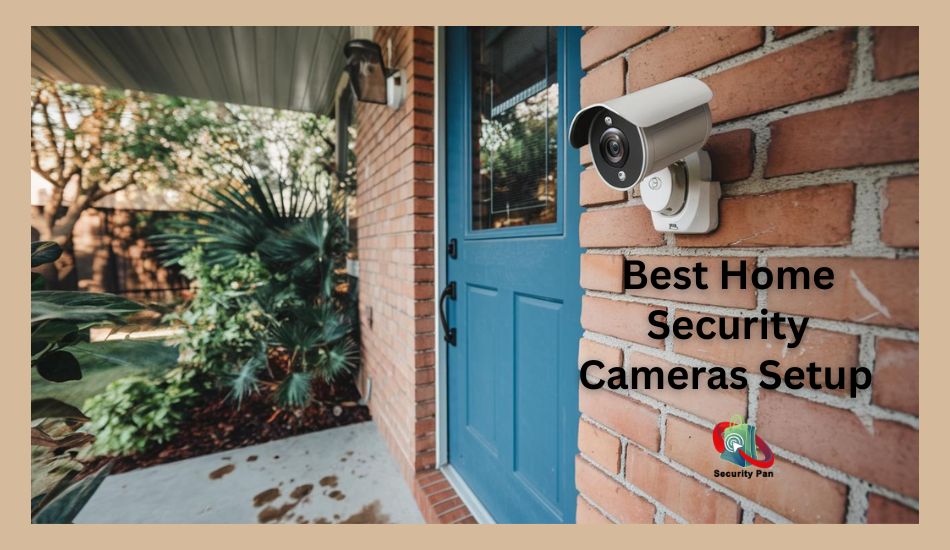 Best Home Security Cameras 2027 Setup