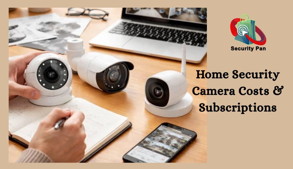Best Home Security Cameras 2027 Costs and Subscriptions